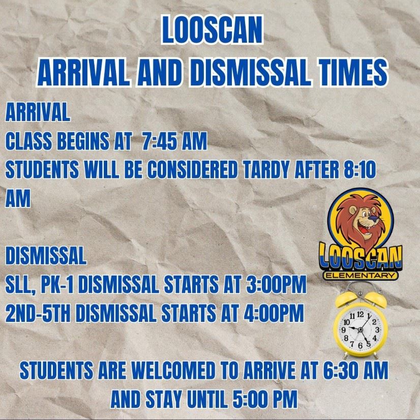 Looscan's arrival and dismissal times